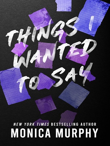 کتاب Things I Wanted To Say (Lancaster Prep Book 1) (زبان اصلی)