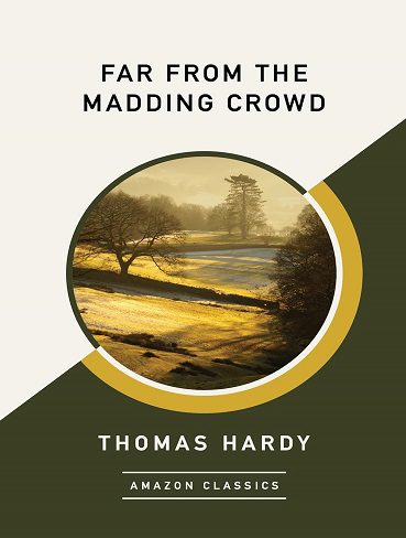 کتاب Far from the Madding Crowd (AmazonClassics Edition) (زبان اصلی)