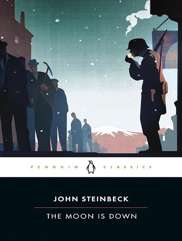 کتاب The Moon Is Down (Penguin Classics) (زبان اصلی)