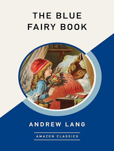 کتاب The Blue Fairy Book (AmazonClassics Edition) (زبان اصلی)