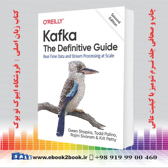 کتاب Kafka: The Definitive Guide: Real-Time Data and Stream Processing at Scale (زبان اصلی)