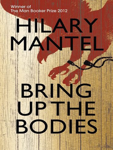 کتاب Bring Up the Bodies (The Wolf Hall Trilogy Book 2) بالا آوردن اجساد (زبان اصلی)