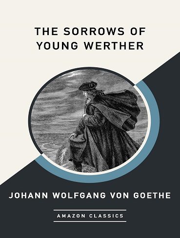 کتاب The Sorrows of Young Werther (AmazonClassics Edition) (زبان اصلی)