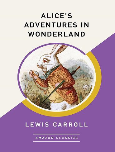 کتاب Alice’s Adventures in Wonderland (AmazonClassics Edition) (زبان اصلی)