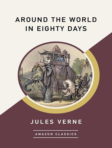 کتاب Around the World in Eighty Days (AmazonClassics Edition) (زبان اصلی)