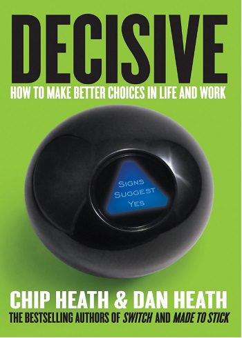 کتاب Decisive: How to Make Better Choices in Life and Work (متن کامل)