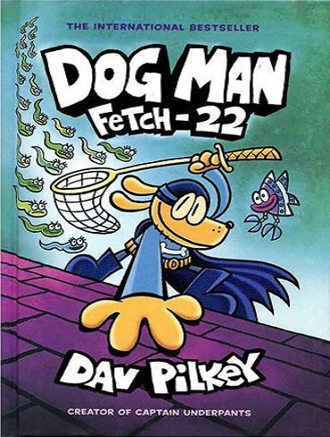 کتاب پلیس قهرمان Fetch-22 – Dog Man 8
