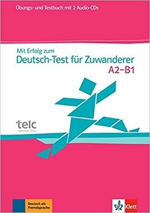 کتاب آلمانی Mit Erfolg zum Deutsch-Test fur Zuwanderer A2-B1: Test- und Ubungsbuch