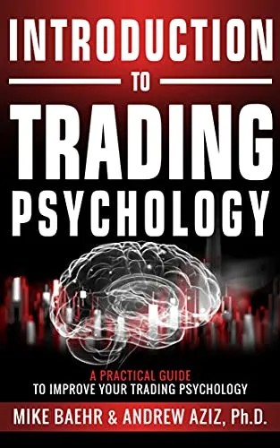 دانلود نسخه کامل کتاب زبان اصلی Introduction to Trading Psychology: A Practical Guide to Improve Your Trading Psychology Kindle Edition