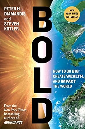 دانلود نسخه کامل کتاب زبان اصلی Bold: How to Go Big, Create Wealth and Impact the World (Exponential Technology Series)