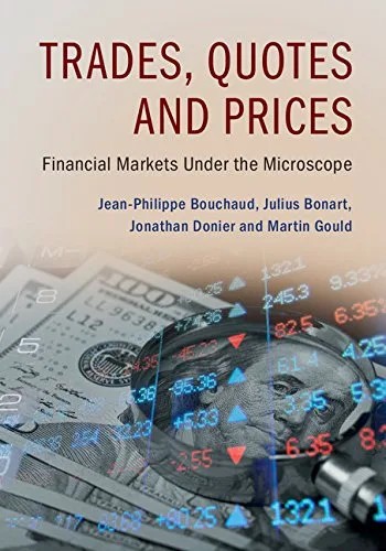 دانلود نسخه کامل کتاب زبان اصلی Trades, Quotes and Prices: Financial Markets Under the Microscope 1st Edition