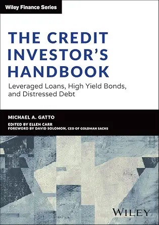 دانلود نسخه کامل کتاب زبان اصلی The Credit Investor’s Handbook: Leveraged Loans, High Yield Bonds, and Distressed Debt (Wiley Finance)