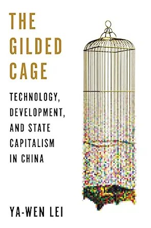 دانلود نسخه کامل کتاب زبان اصلی The Gilded Cage: Technology, Development, and State Capitalism in China PDF
