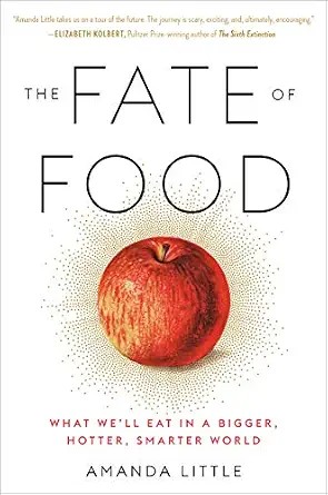 دانلود نسخه کامل کتاب زبان اصلی The Fate of Food: What We’ll Eat in a Bigger, Hotter, Smarter World PDF