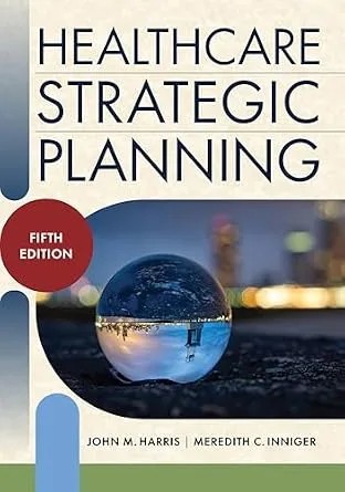 دانلود نسخه کامل کتاب زبان اصلی Healthcare Strategic Planning, Fifth Edition PDF