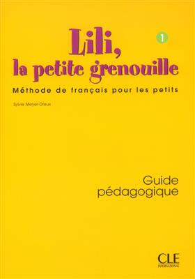 دانلود کتاب Lili, la petite grenouille Niveau 1 Guide pedagogique