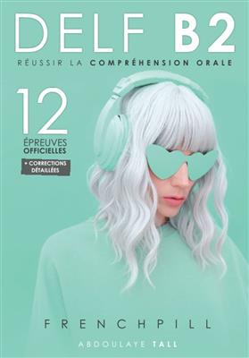 دانلود کتاب DELF B2 : réussir la compréhension orale