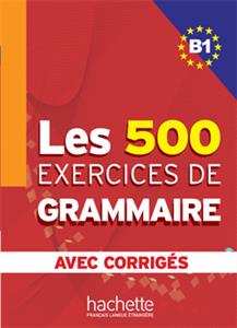 دانلود کتاب Les 500 Exercices de Grammaire B1 + corriges