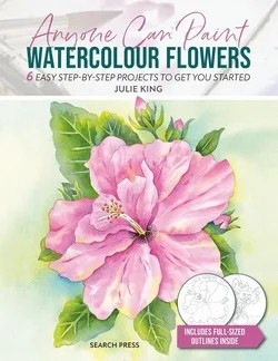 دانلود نسخه کامل کتاب زبان اصلی Anyone Can Paint Watercolour Flowers: 6 easy step-by-step projects to get you started PDF