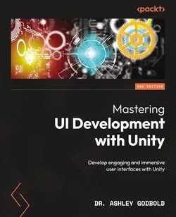 دانلود نسخه کامل کتاب زبان اصلی Mastering UI Development with Unity: Develop engaging and immersive user interfaces with Unity, 2nd Edition PDF