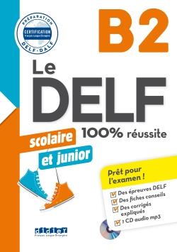 دانلود کتاب Le DELF scolaire et junior – 100% réussite – B2
