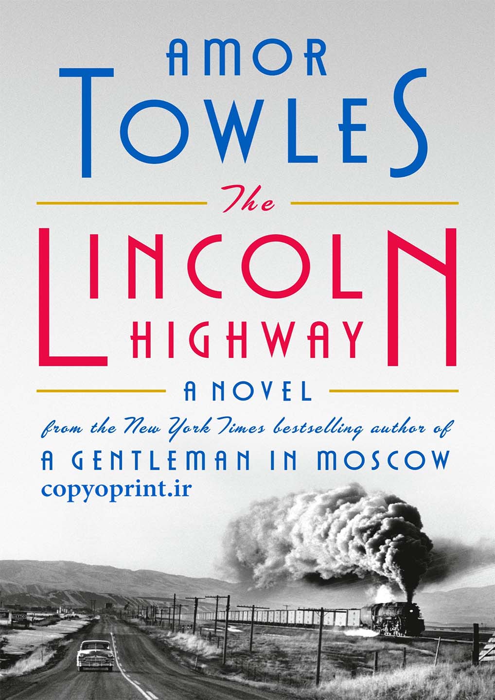 کتاب The Lincoln Highway by Amor Towles (بزرگراه لینکلن) نسخه کامل