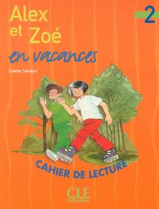 دانلود کتاب Alex et Zoe 2 – en vacances – Cahier de lecture