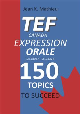 دانلود کتاب TEF CANADA EXPRESSION ORALE : 150 Topics To Succeed