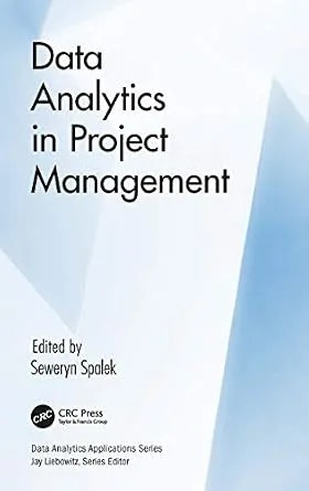 دانلود نسخه کامل کتاب زبان اصلی Data Analytics in Project Management (Data Analytics Applications) PDF