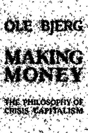 دانلود نسخه کامل کتاب Making Money: The Philosophy of Crisis Capitalism