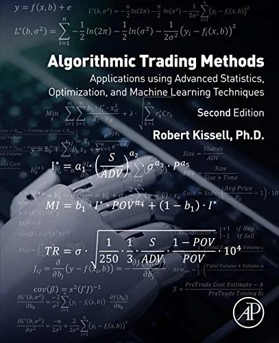 دانلود نسخه کامل کتاب Algorithmic Trading Methods: Applications Using Advanced Statistics, Optimization, and Machine Learning Techniques 2nd Edition
