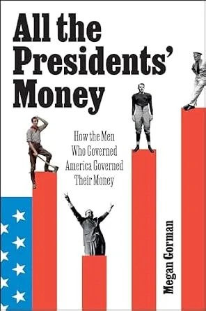 دانلود نسخه کامل کتاب All the Presidents’ Money: How the Men Who Governed America Governed Their Money