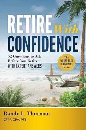 دانلود نسخه کامل کتاب Retire With Confidence: 52 Questions to Ask Before You Retire—With Expert Answers