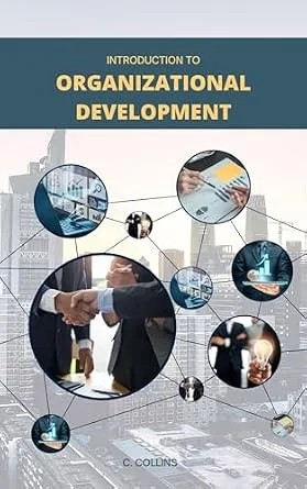 دانلود نسخه کامل کتاب Introduction to Organizational Development : What is it, Where Did it Come From, How Does it Affect Me?