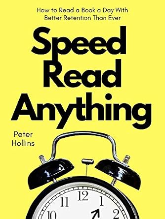 دانلود نسخه کامل کتاب زبان اصلی Speed Read Anything: How to Read a Book a Day With Better Retention Than Ever (Learning how to Learn 7) PDF