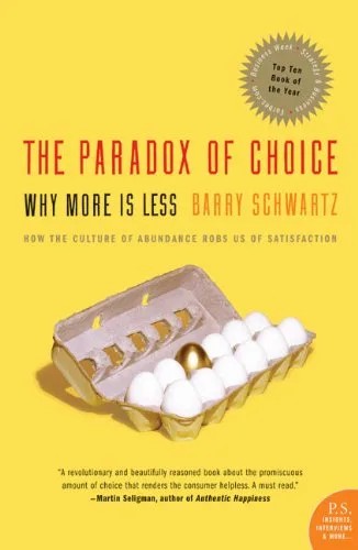 دانلود نسخه کامل کتاب The Paradox of Choice: Why More Is Less, Revised Edition Kindle Edition