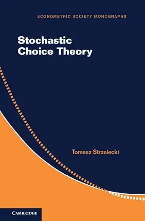 دانلود نسخه کامل کتاب Stochastic Choice Theory (Econometric Society Monographs)
