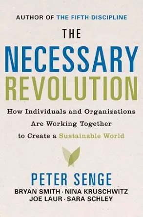 دانلود نسخه کامل کتاب The Necessary Revolution: How Individuals And Organizations Are Working Together to Create a Sustainable World
