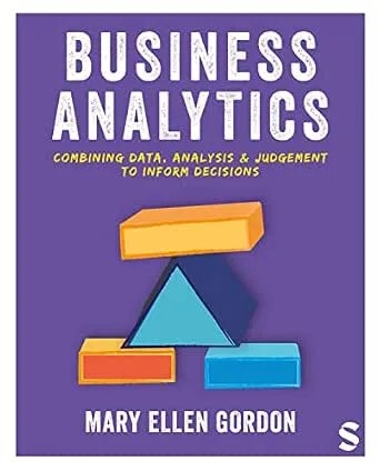 دانلود نسخه کامل کتاب Business Analytics: Combining data, analysis and judgement to inform decisions