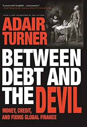 دانلود نسخه کامل کتاب Between Debt and the Devil: Money, Credit, and Fixing Global Finance