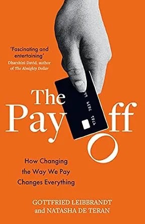 دانلود نسخه کامل کتاب The Pay Off: How Changing the Way We Pay Changes Everything