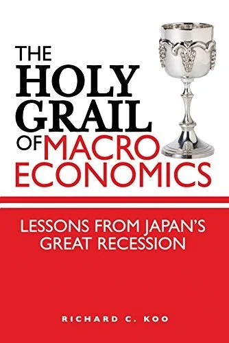 دانلود نسخه کامل کتاب The Holy Grail of Macroeconomics: Lessons from Japan’s Great Recession 1st Edition