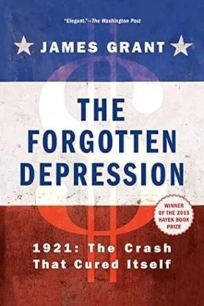 دانلود نسخه کامل کتاب The Forgotten Depression: 1921: The Crash That Cured Itself