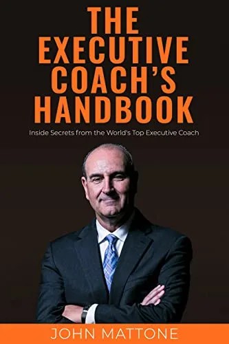 دانلود نسخه کامل کتاب The Executive Coach’s Handbook: Inside Secrets from the World’s Top Executive Coach Kindle Edition