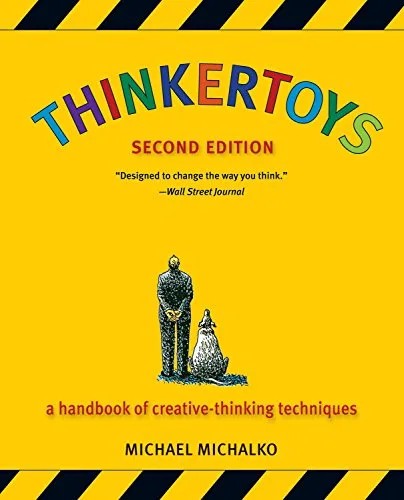 دانلود نسخه کامل کتاب Thinkertoys: A Handbook of Creative-Thinking Techniques 2nd Edition