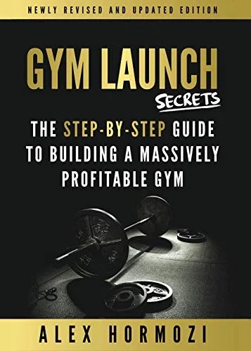 دانلود نسخه کامل کتاب Gym Launch Secrets: The Step-By-Step Guide To Building A Massively Profitable Gym [Print Replica] Kindle Edition