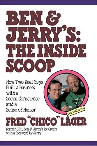 دانلود نسخه کامل کتاب Ben & Jerry’s: The Inside Scoop: How Two Real Guys Built a Business with a Social Conscience and a Sense of Humor Reprint Edition