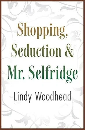 دانلود نسخه کامل کتاب Shopping, Seduction & Mr. Selfridge