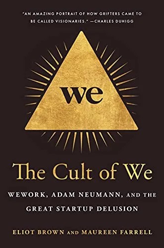 دانلود نسخه کامل کتاب The Cult of We: WeWork, Adam Neumann, and the Great Startup Delusion Kindle Edition