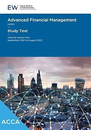 دانلود نسخه کامل کتاب ACCA Advanced Financial Management (AFM) Study Text – 2021-22 (ACCA – 2021-22 Book 15)
